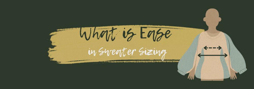 Image referring to the title of the blog post - Ease in sweater sizing